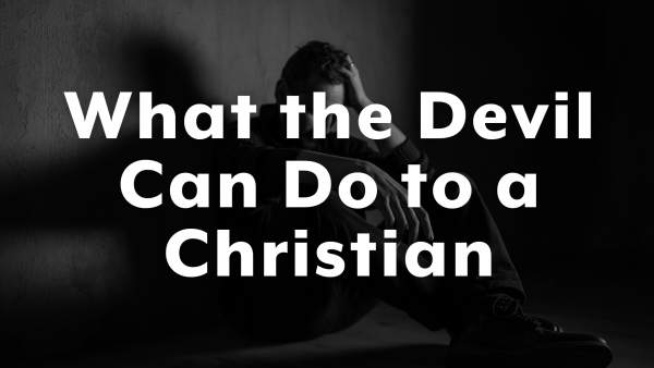 What Can the Devil do to a Christian?