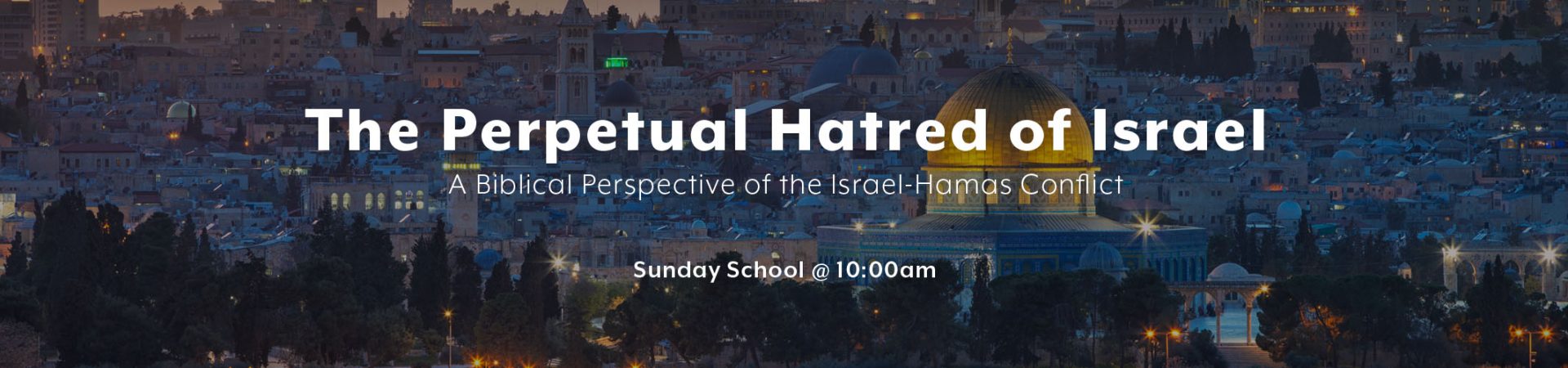 The Perpetual Hatred of Israel: A Biblical Perspective of the Israel-Hamas Conflict